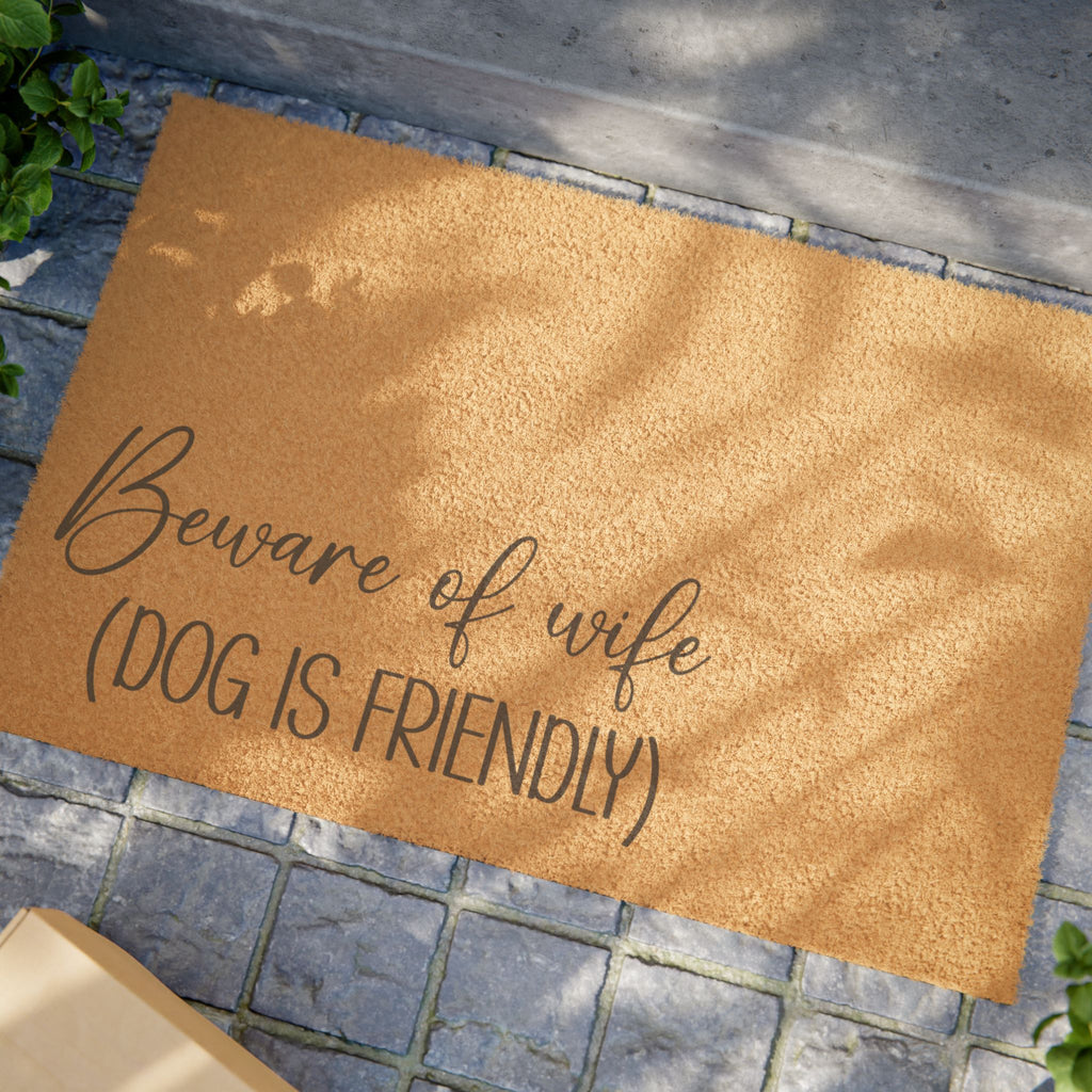 Doormat — "Beware of Wife (Dog Is Friendly)"