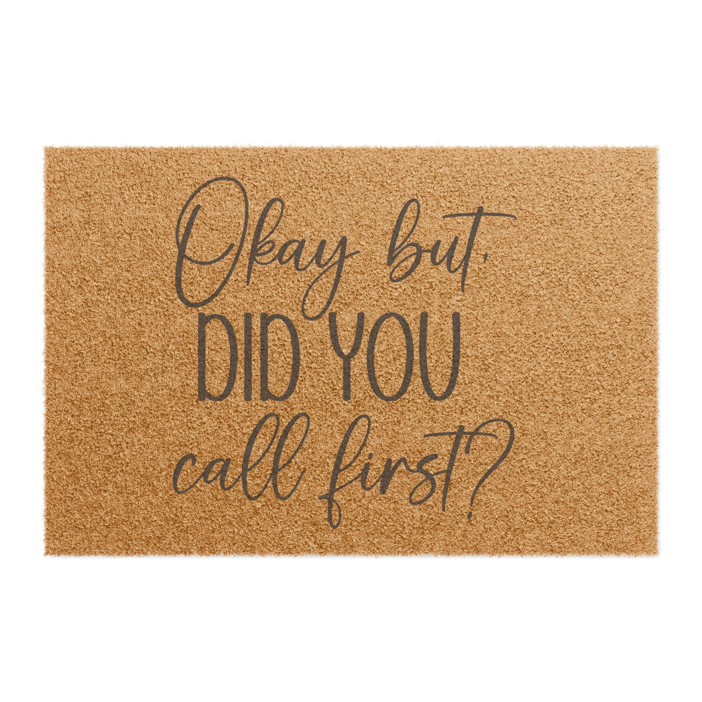 Doormat — “Okay But Did You Call First?”