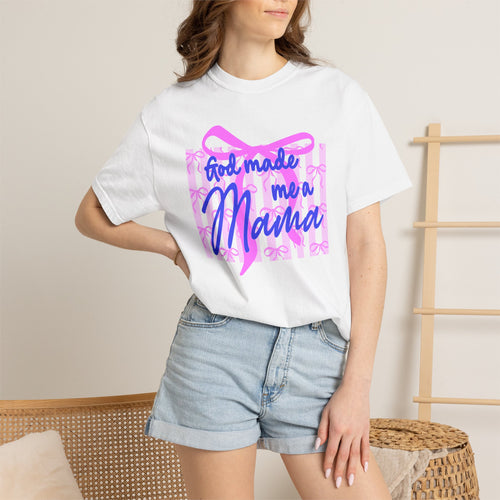 God Made Me a Mama T-Shirt
